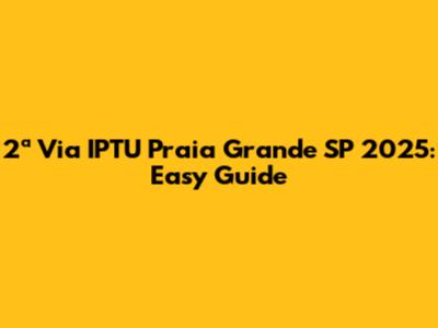 2ª Via IPTU Praia Grande SP 2025: Easy Guide