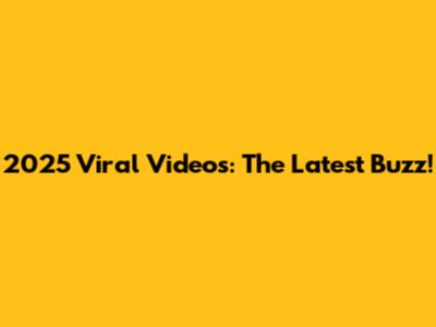 2025 Viral Videos: The Latest Buzz!
