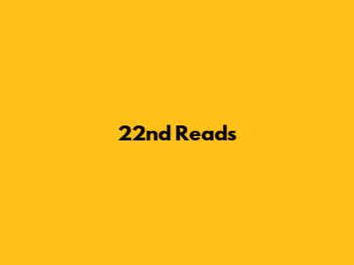 22nd Reads
