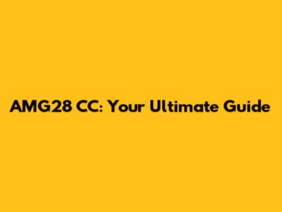 AMG28 CC: Your Ultimate Guide