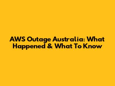 AWS Outage Australia: What Happened & What To Know