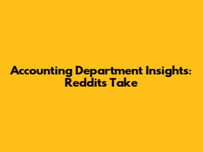 Accounting Department Insights: Reddit's Take