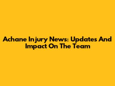 Achane Injury News: Updates And Impact On The Team
