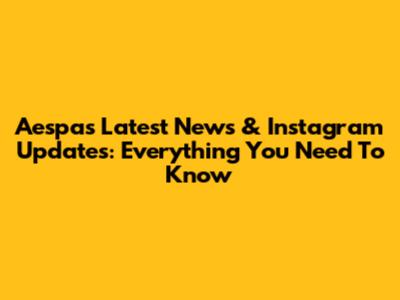 Aespa's Latest News & Instagram Updates: Everything You Need To Know