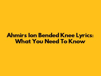 Ahmir's "Ion Bended Knee" Lyrics: What You Need To Know