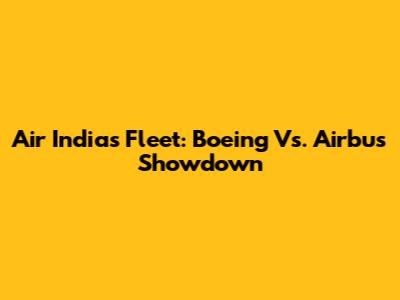 Air India's Fleet: Boeing Vs. Airbus Showdown