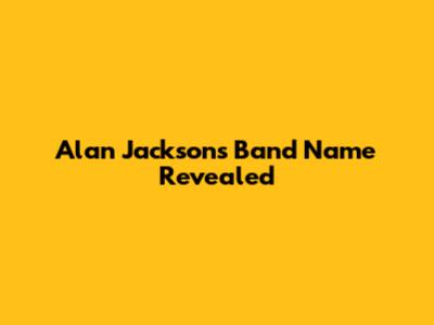 Alan Jackson's Band Name Revealed