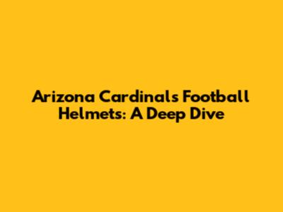 Arizona Cardinals Football Helmets: A Deep Dive