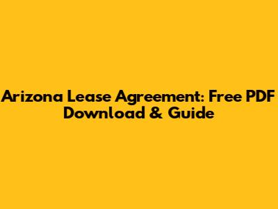 Arizona Lease Agreement: Free PDF Download & Guide