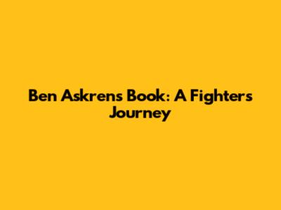 Ben Askren's Book: A Fighter's Journey