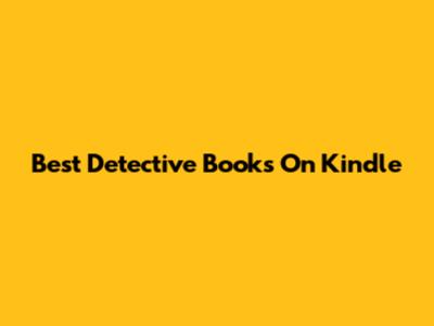 Best Detective Books On Kindle