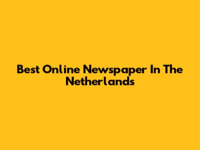 Best Online Newspaper In The Netherlands