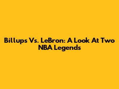 Billups Vs. LeBron: A Look At Two NBA Legends