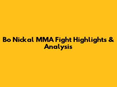 Bo Nickal MMA Fight Highlights & Analysis