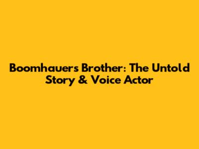 Boomhauer's Brother: The Untold Story & Voice Actor