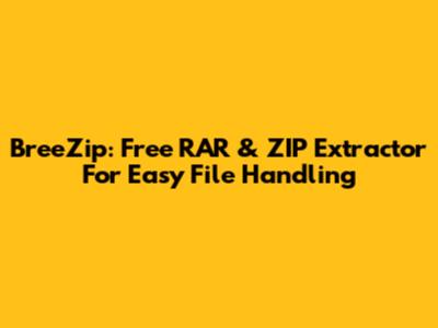 BreeZip: Free RAR & ZIP Extractor For Easy File Handling