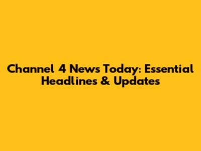 Channel 4 News Today: Essential Headlines & Updates