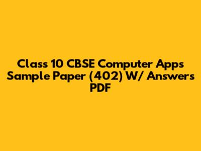 Class 10 CBSE Computer Apps Sample Paper (402) W/ Answers PDF