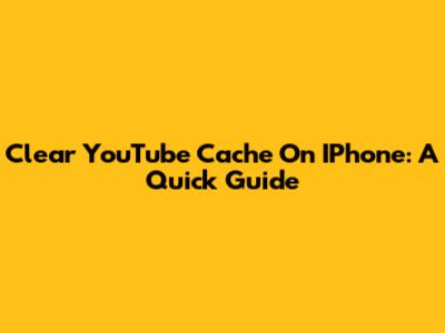 Clear YouTube Cache On IPhone: A Quick Guide