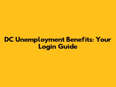 DC Unemployment Benefits: Your Login Guide