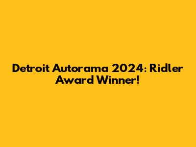 Detroit Autorama 2024: Ridler Award Winner!