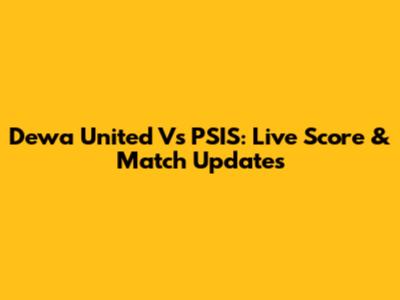 Dewa United Vs PSIS: Live Score & Match Updates