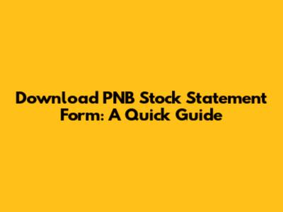 Download PNB Stock Statement Form: A Quick Guide
