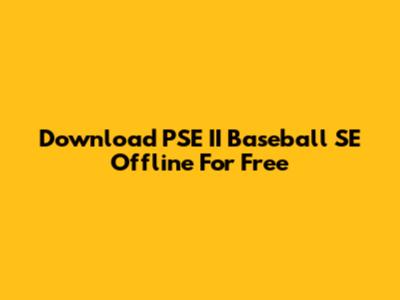 Download PSE II Baseball SE Offline For Free