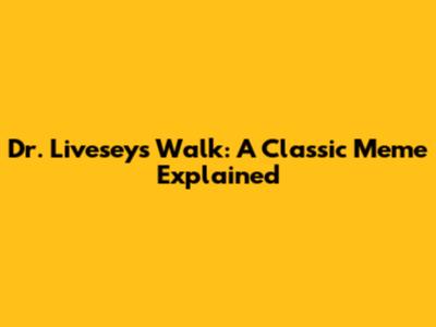 Dr. Livesey's Walk: A Classic Meme Explained