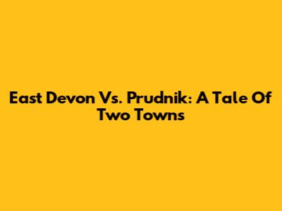 East Devon Vs. Prudnik: A Tale Of Two Towns