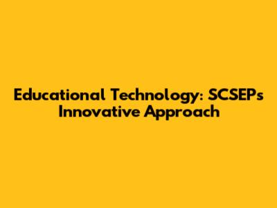 Educational Technology: SCSEP's Innovative Approach