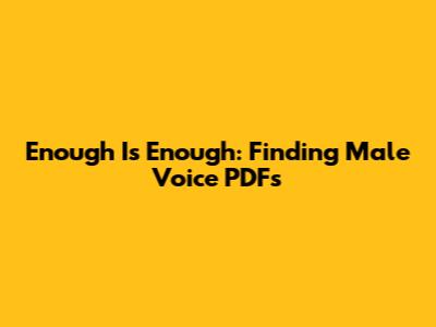 Enough Is Enough: Finding Male Voice PDFs