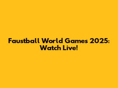 Faustball World Games 2025: Watch Live!