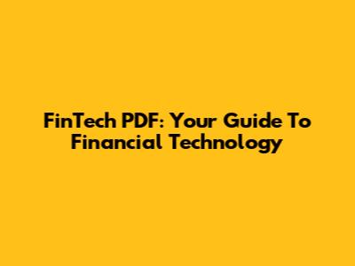 FinTech PDF: Your Guide To Financial Technology