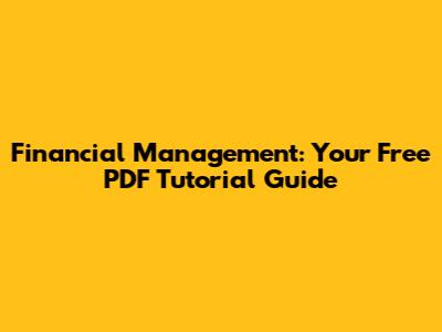 Financial Management: Your Free PDF Tutorial Guide