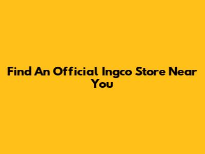 Find An Official Ingco Store Near You