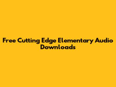 Free Cutting Edge Elementary Audio Downloads