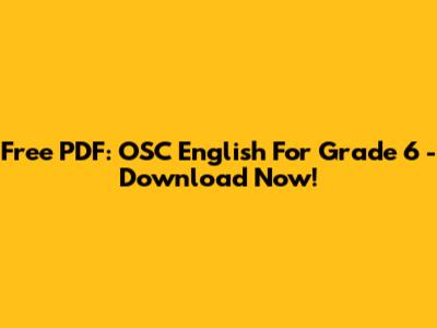 Free PDF: OSC English For Grade 6 - Download Now!