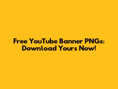 Free YouTube Banner PNGs: Download Yours Now!