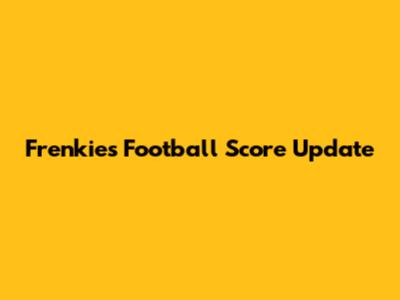 Frenkie's Football Score Update