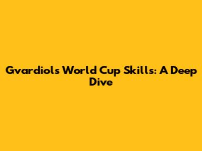 Gvardiol's World Cup Skills: A Deep Dive