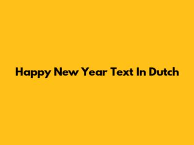 Happy New Year Text In Dutch