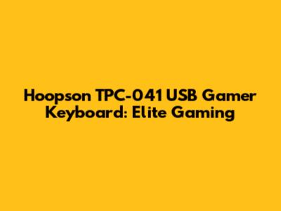 Hoopson TPC-041 USB Gamer Keyboard: Elite Gaming