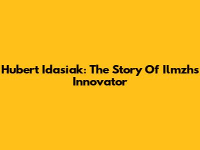 Hubert Idasiak: The Story Of Ilmzh's Innovator
