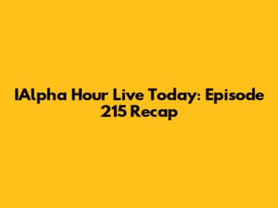 IAlpha Hour Live Today: Episode 215 Recap