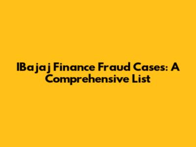 IBajaj Finance Fraud Cases: A Comprehensive List