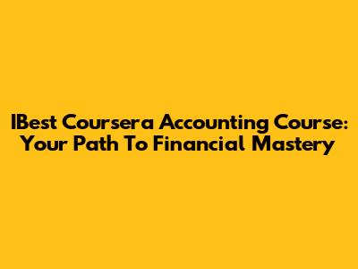 IBest Coursera Accounting Course: Your Path To Financial Mastery
