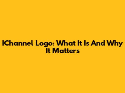 IChannel Logo: What It Is And Why It Matters