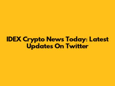 IDEX Crypto News Today: Latest Updates On Twitter