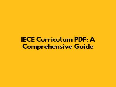 IECE Curriculum PDF: A Comprehensive Guide